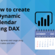 How to create a dynamic calendar using DAX in Power BI