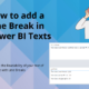 Learn how to add a Line Break in Power BI Text!